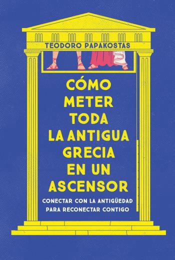 Cómo meter toda la Antigua Grecia en un ascensor libro en epub
