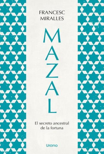 Mazal. El secreto ancestral de la fortuna libro en epub