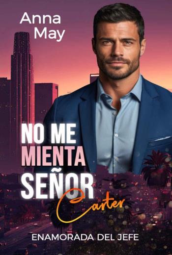 No me mienta Sr. Carter Enamorada del jefe libro en epub gratis