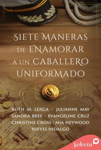Siete maneras de enamorar a un caballero uniformado libro en epub gratis
