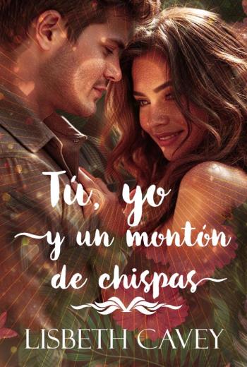 Tú, yo y un montón de chispas libro en epub gratis