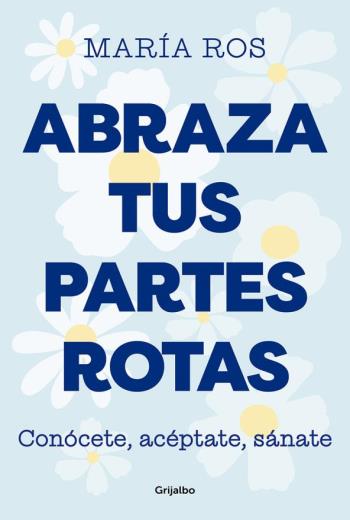 Abraza tus partes rotas libro en epub gratis