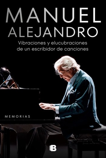 Manuel Alejandro. Vibraciones y elucubraciones de un escribidor de canciones epub gratis